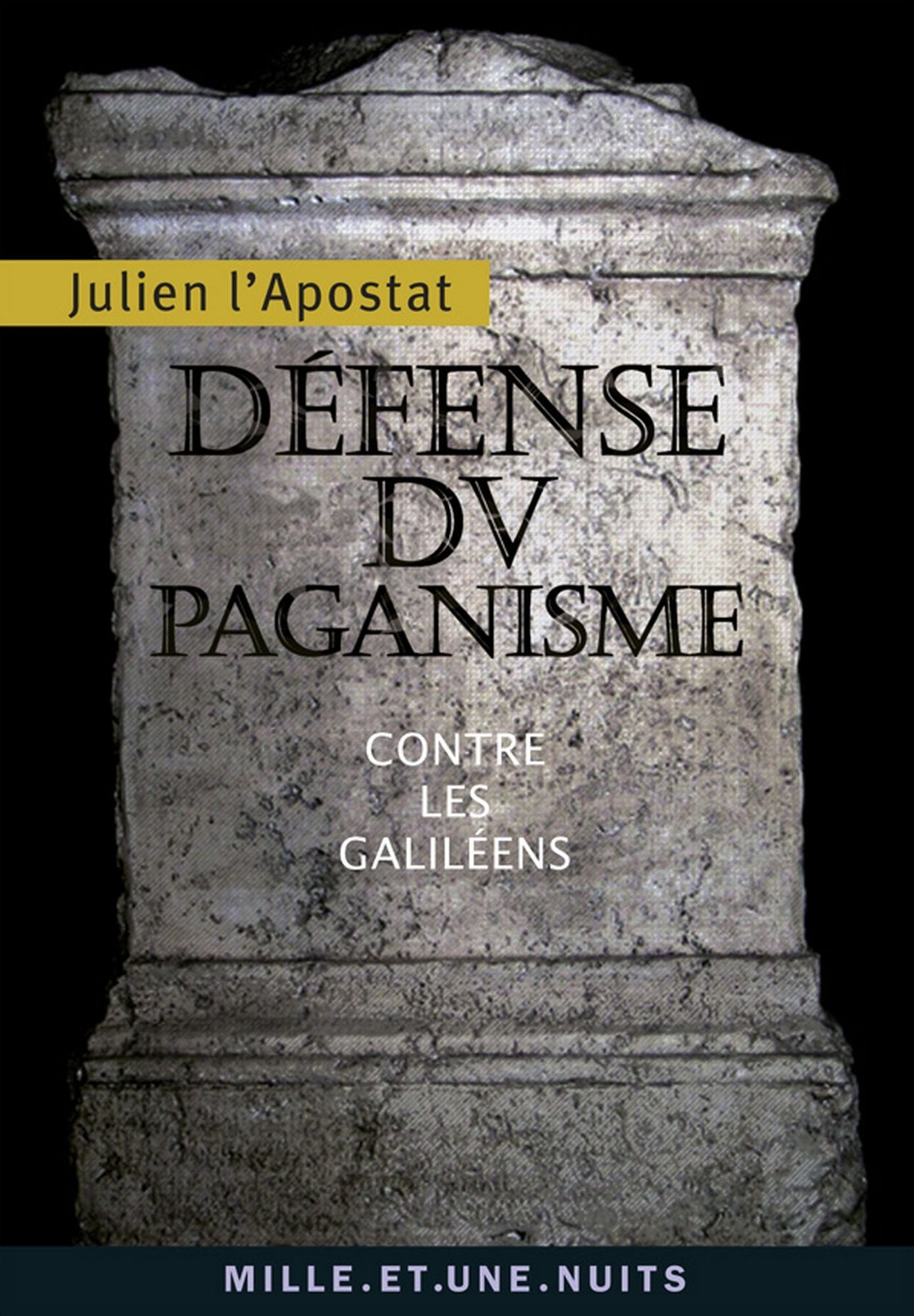 Défense du paganisme: Contre les Galiléens