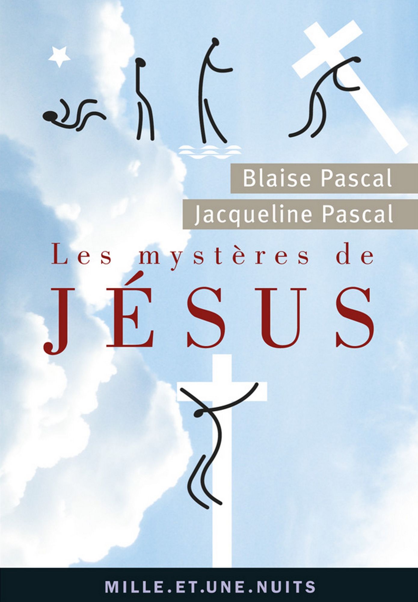 Les Mystères de Jésus: Recueil pascalien