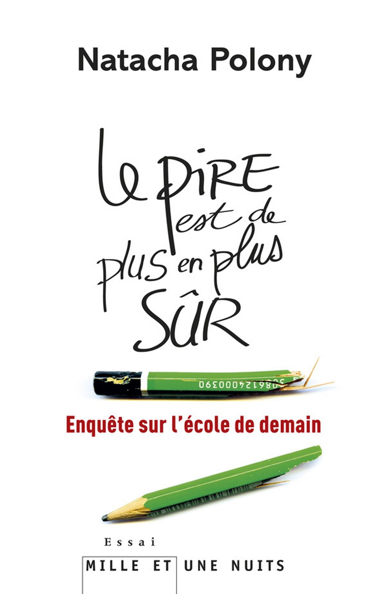 Le pire est de plus en plus sûr: Enquête sur l'école de demain