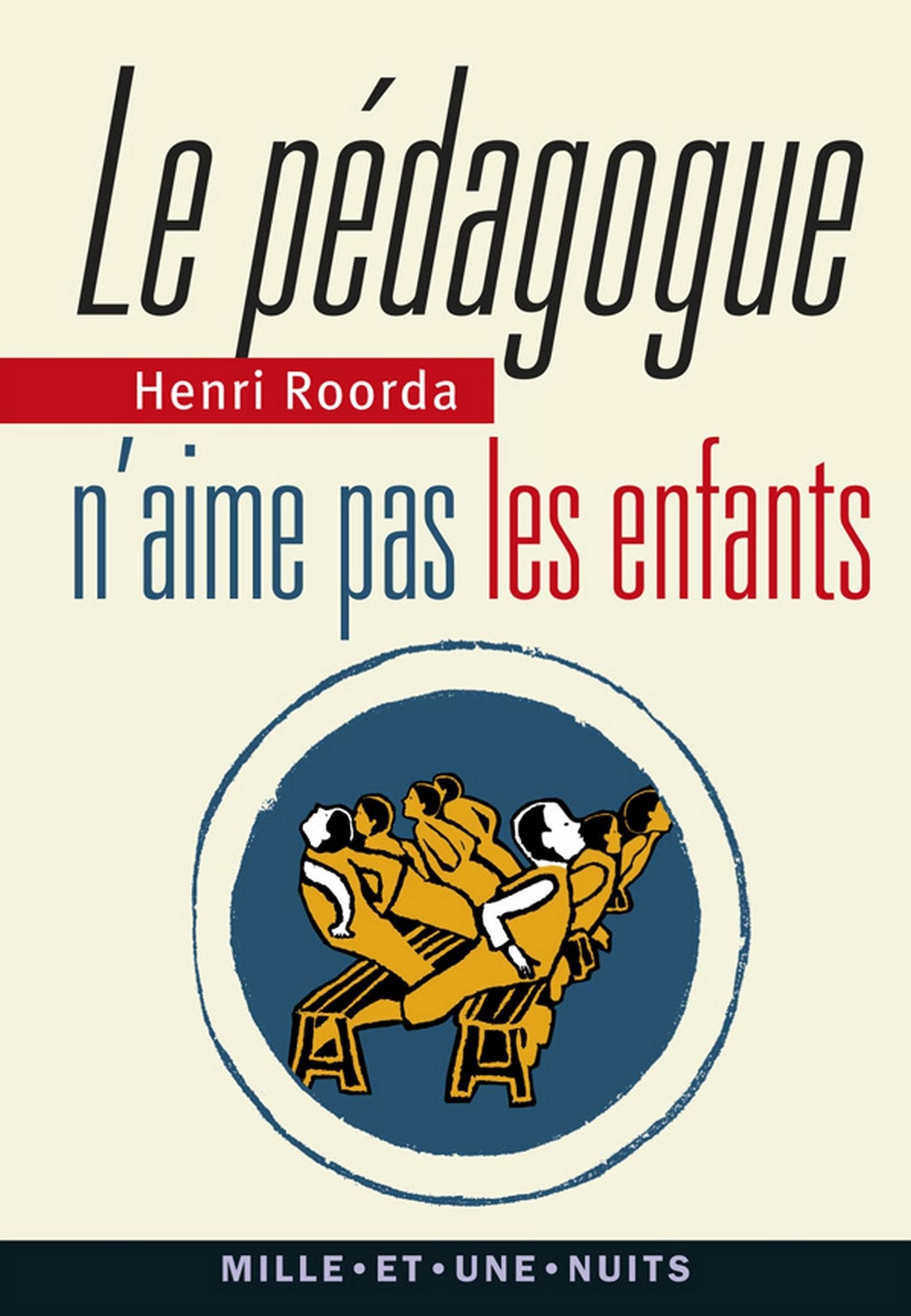Le Pédagogue n'aime pas les enfants