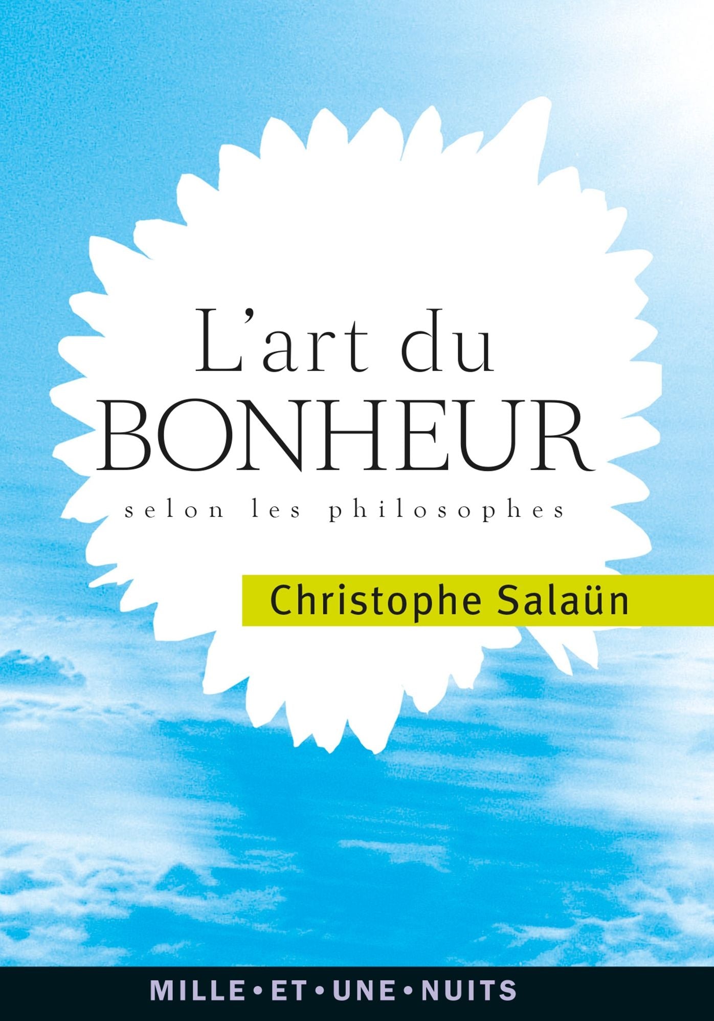 L'Art du bonheur: selon les philosophes