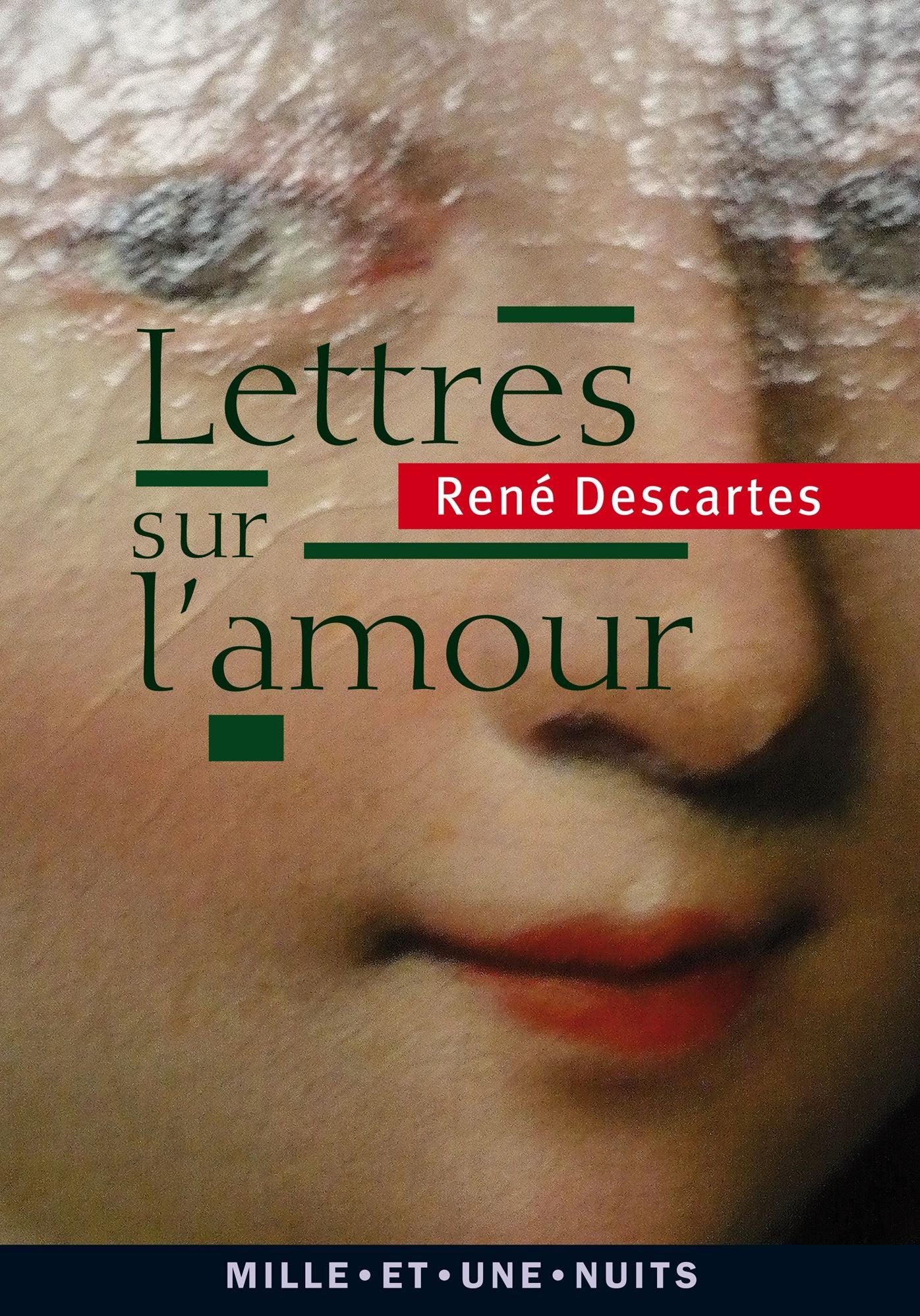 Lettres sur l'amour: suivi de La mesure cartésienne