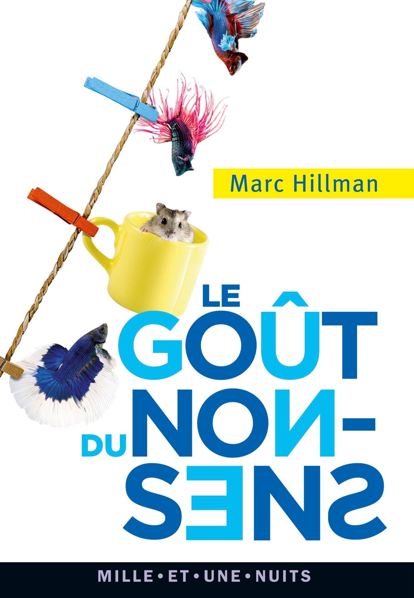 Le goût du non-sens: 650 aphorismes inédits