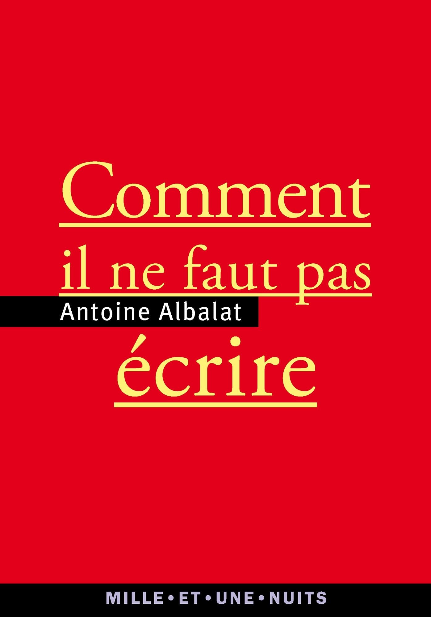 Comment il ne faut pas écrire: Les ravages du style contemporain