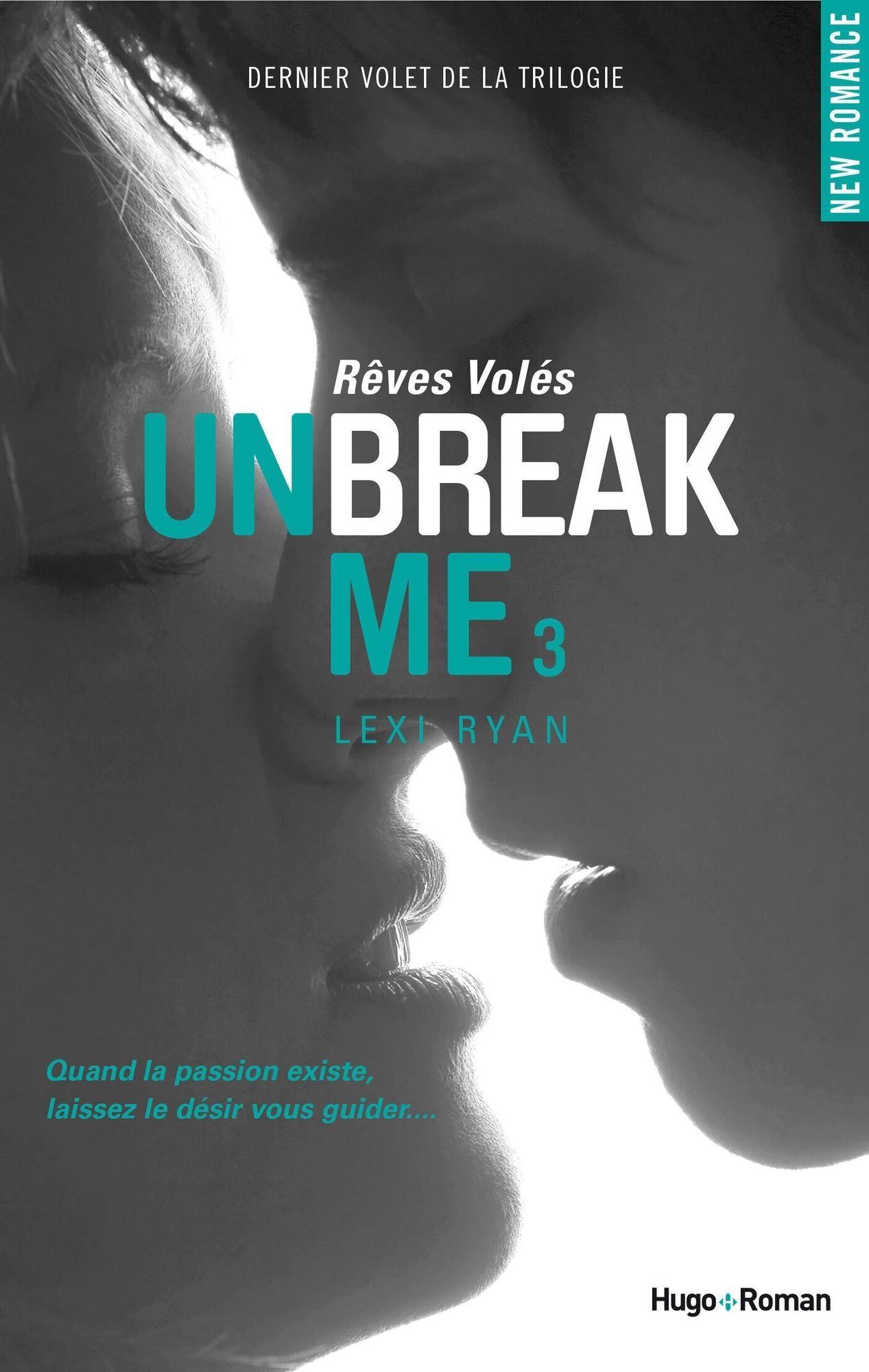 Unbreak Me T03 Rêves volés