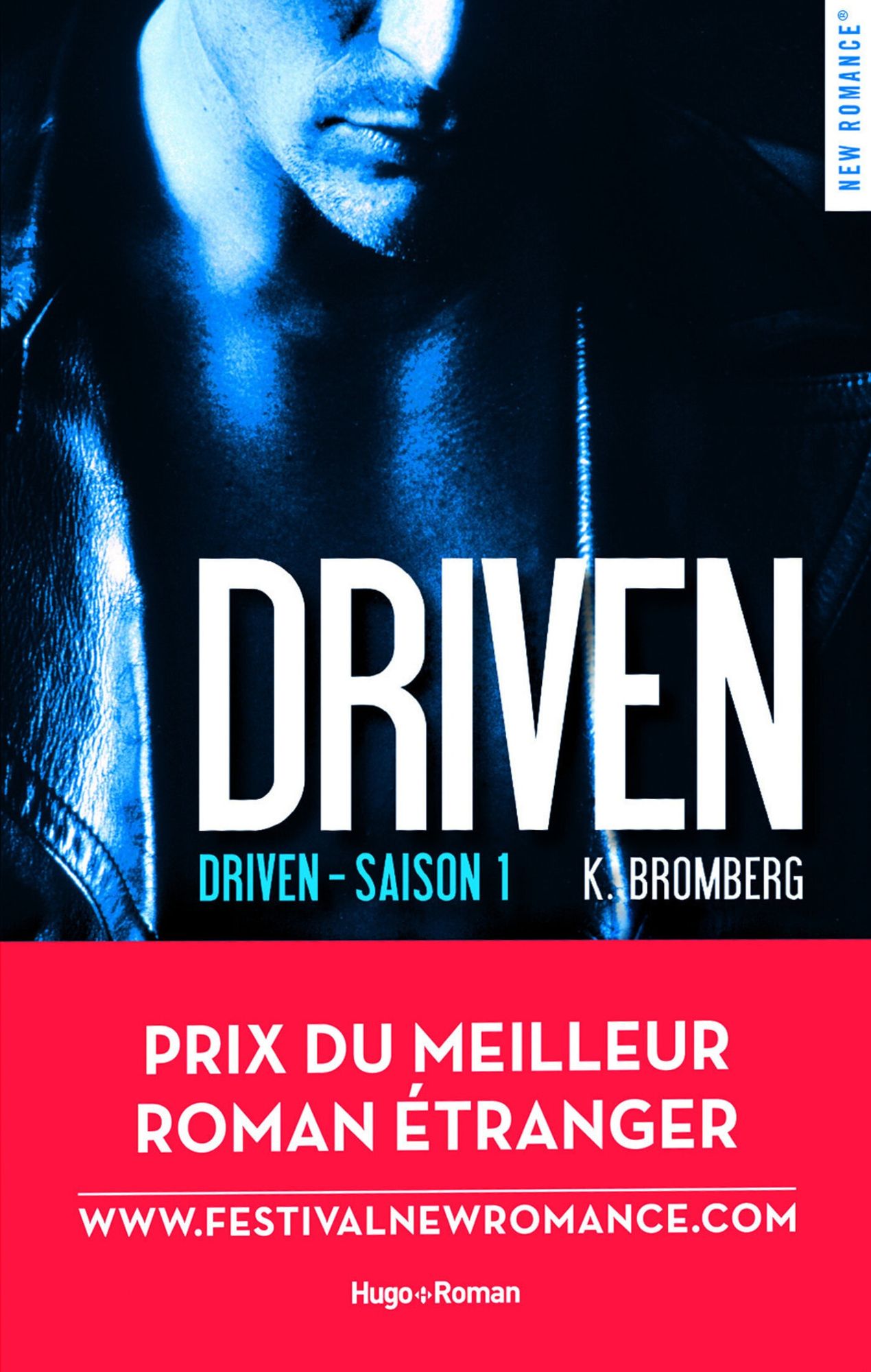 Driven - Tome 01: Prix du meilleur roman étranger Festival New Romance 2016