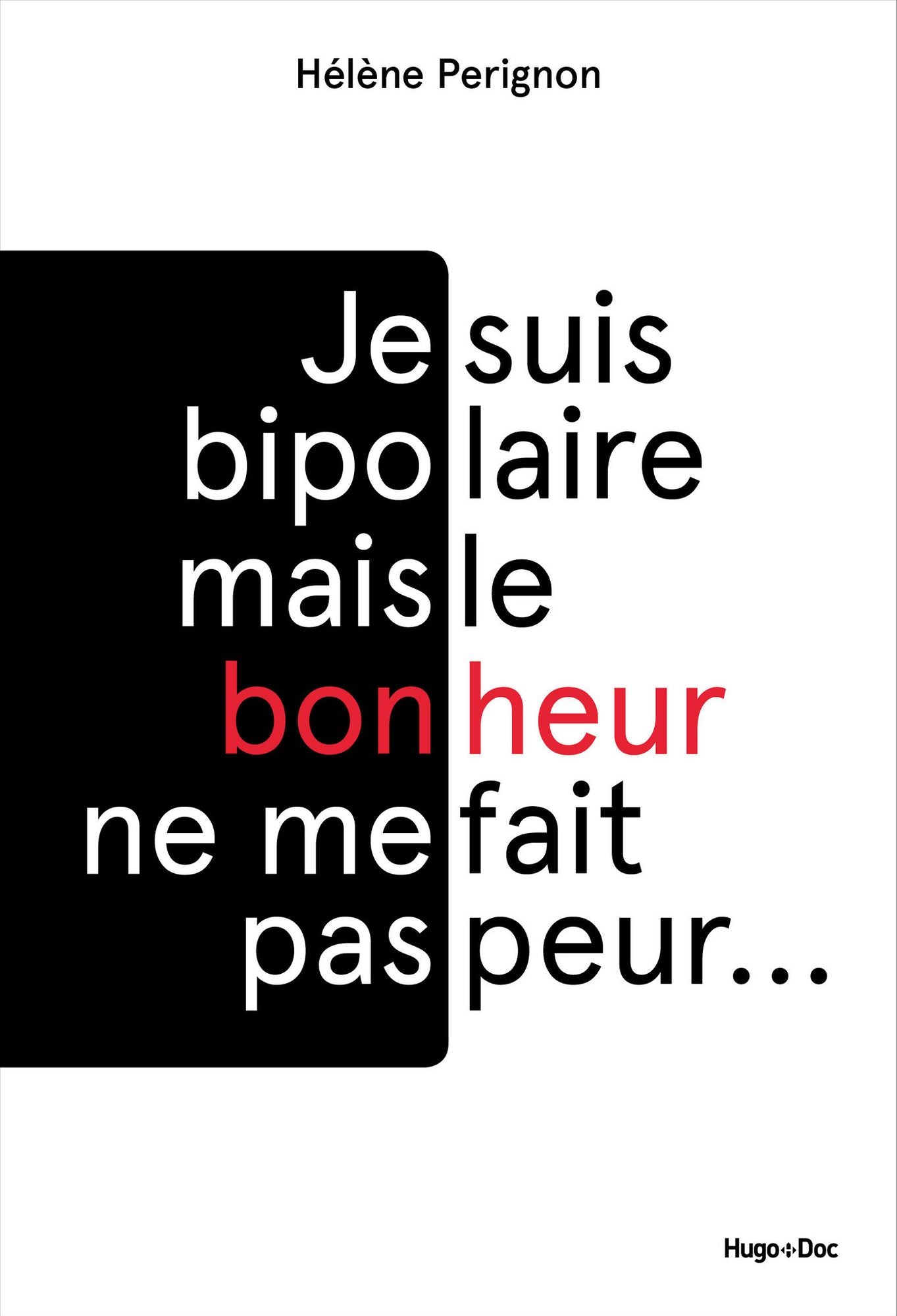 Je suis bipolaire mais le bonheur ne me fait pas peur