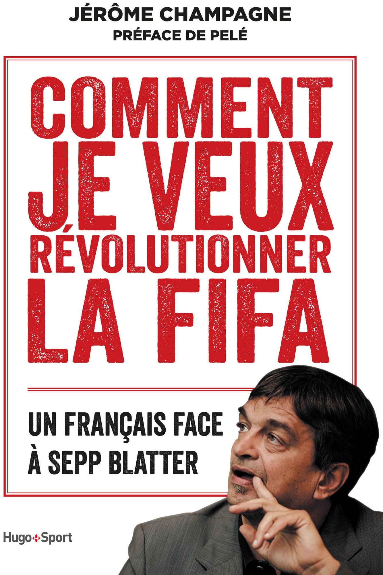 Comment je veux révolutionner la FIFA