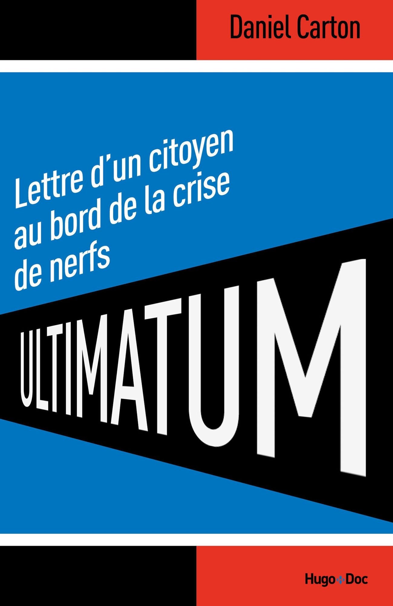 Ultimatum Lettre d'un citoyen au bord de la crise de nerf