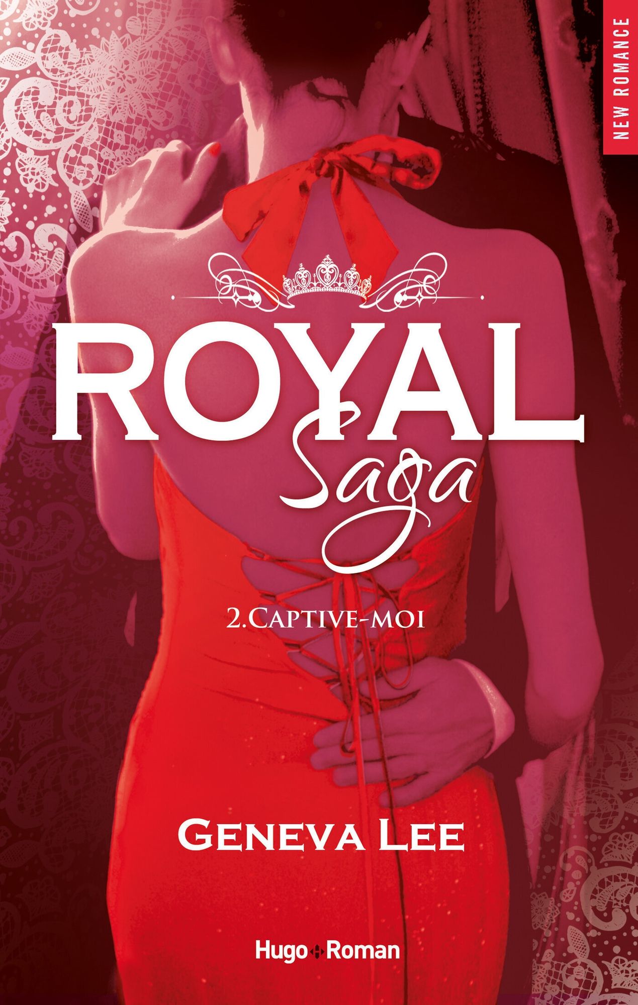 Royal saga - Tome 02: Captive-moi