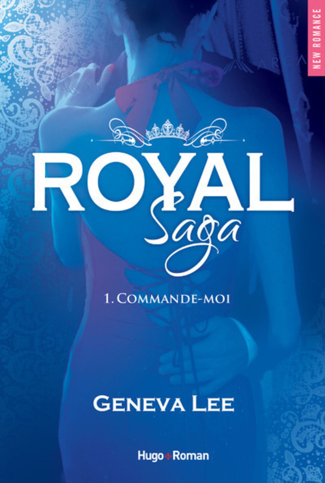 Royal saga - Tome 01: Commande-moi - épisode 3