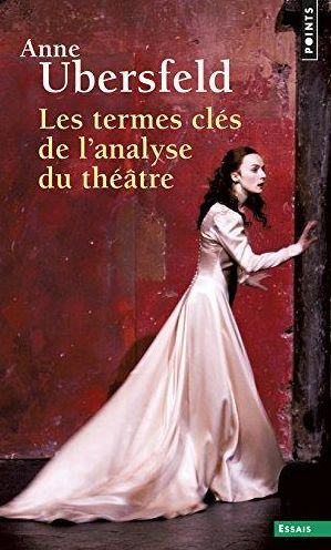 Les Termes Cles De L'Analyse Du Theatre