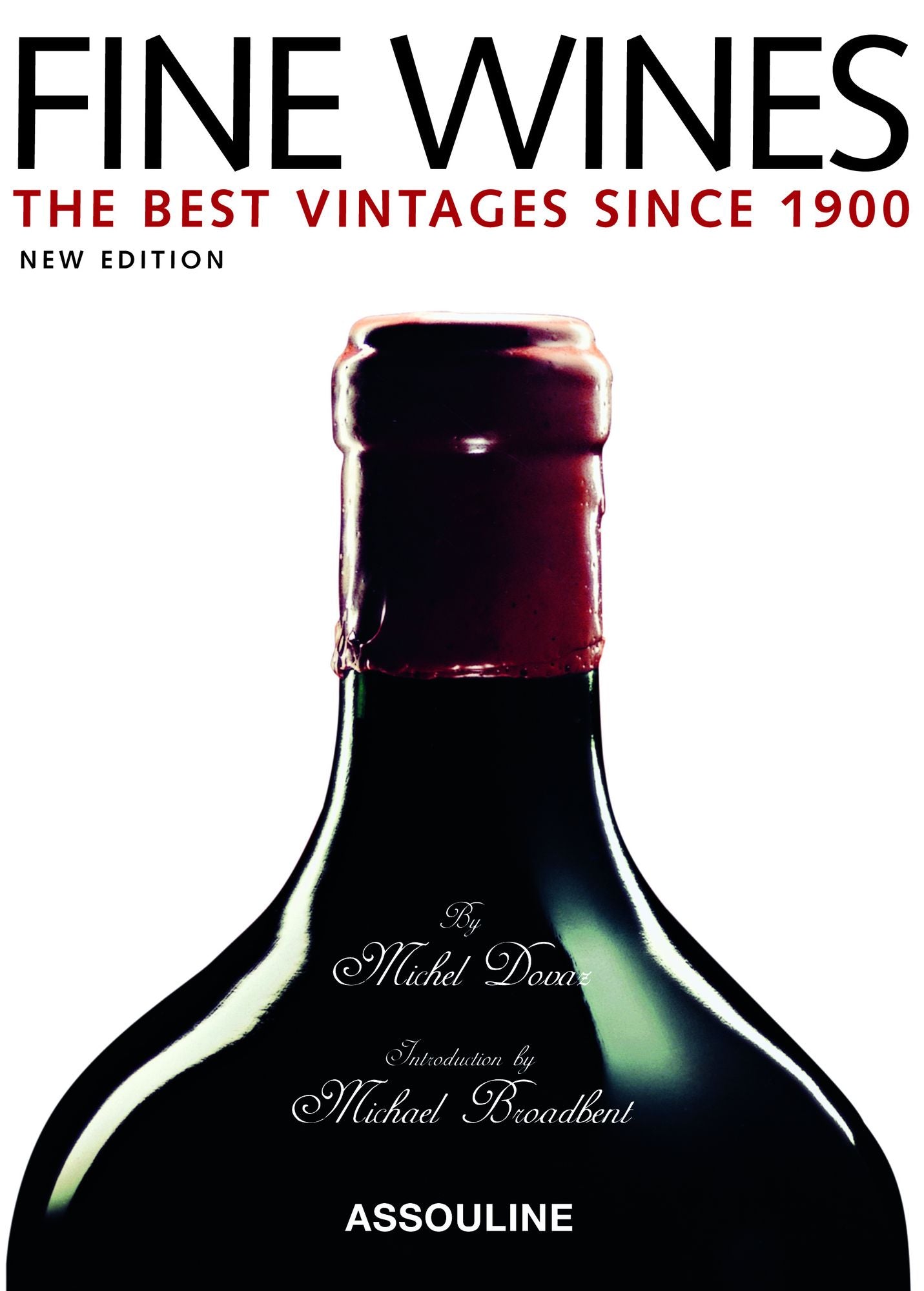 Fine Wines: The Best Vintages Since 1900