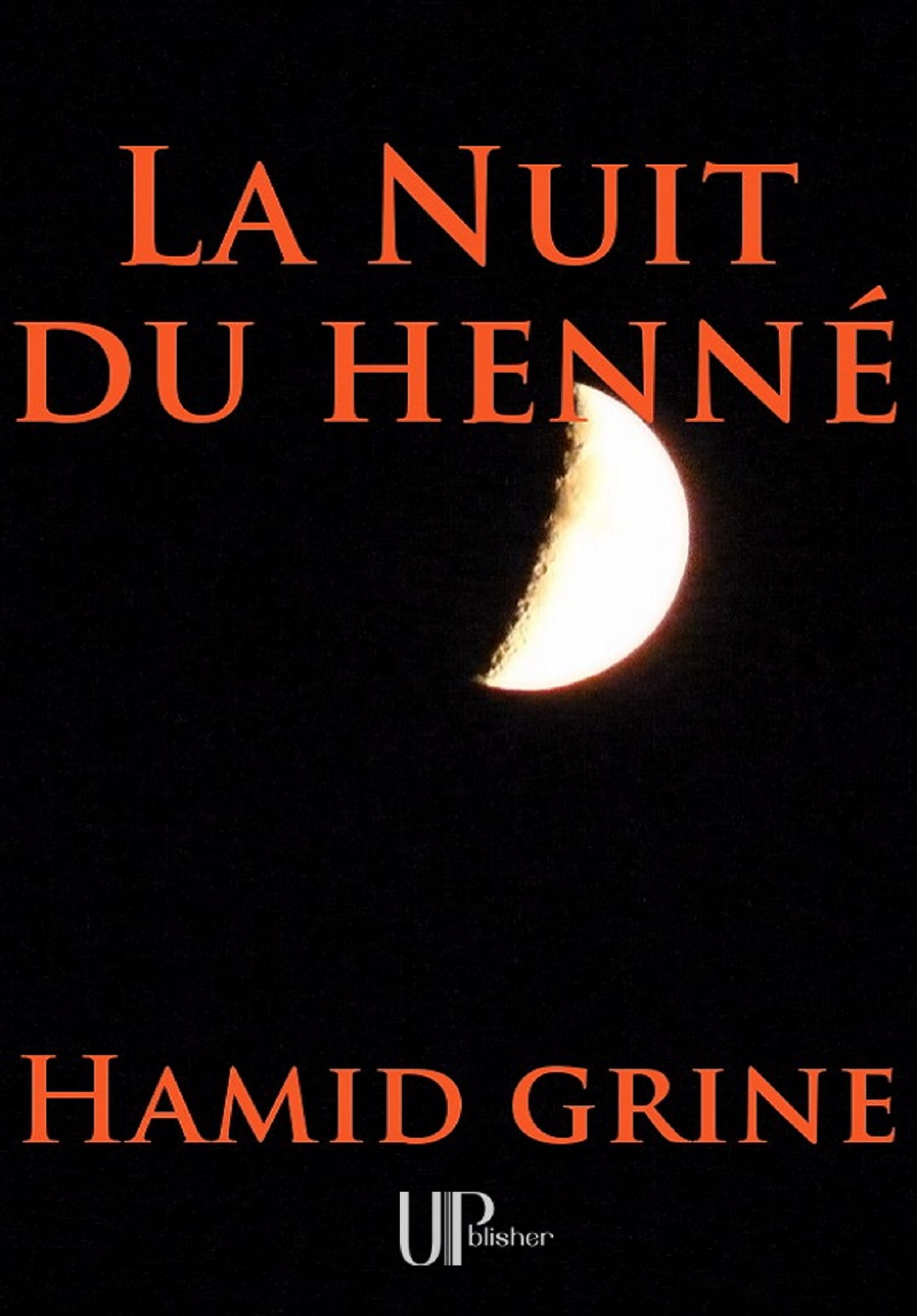 La Nuit du henné: Roman d'amour fantastique