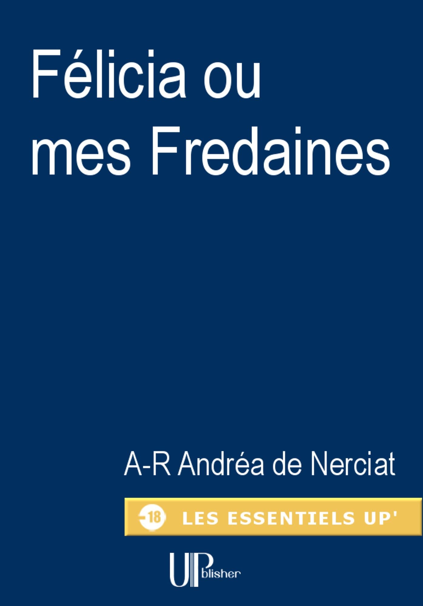 Félicia ou mes Fredaines: Confessions érotiques d'une libertine