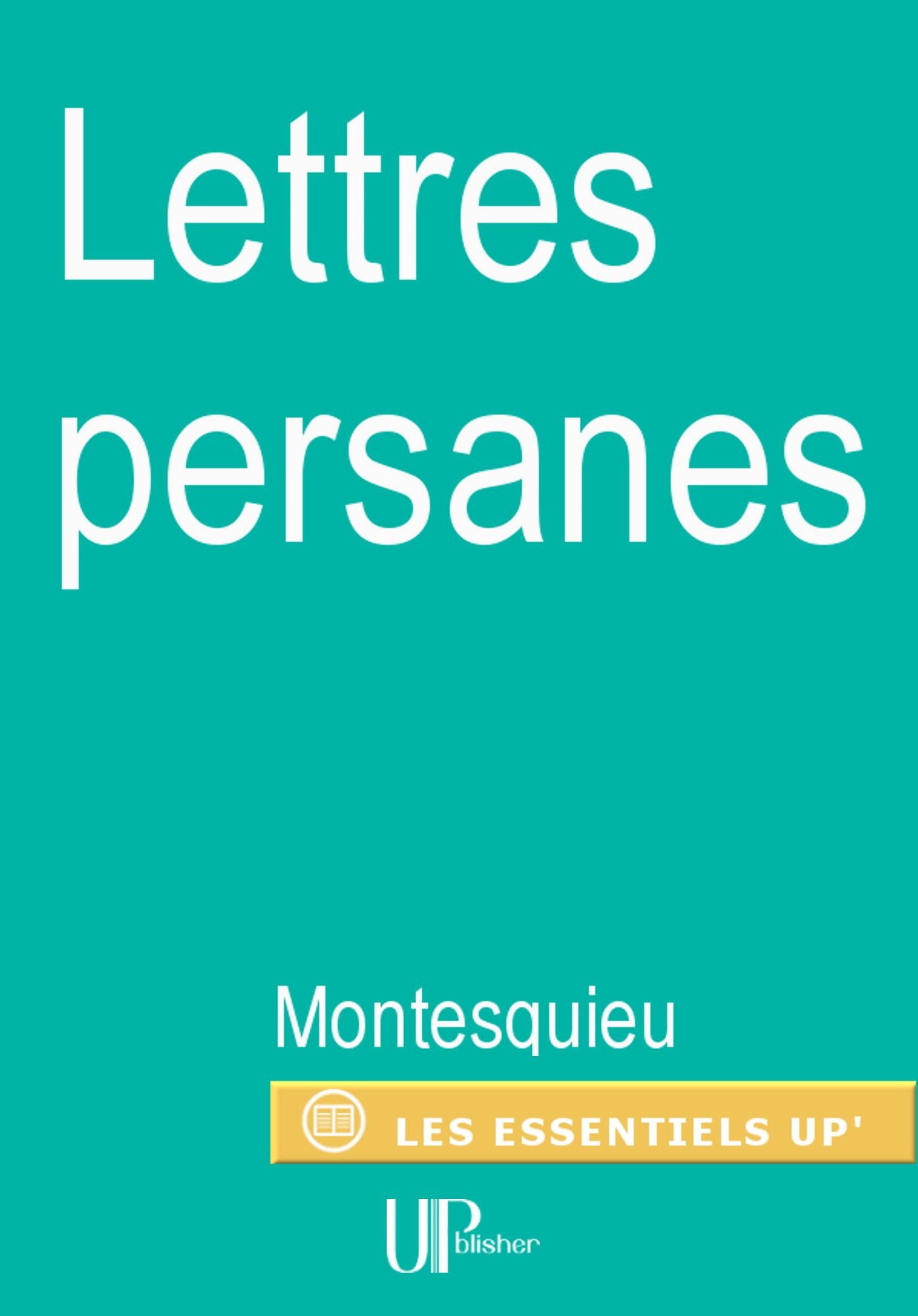 Lettres persanes: Roman épistolaire et philosophique