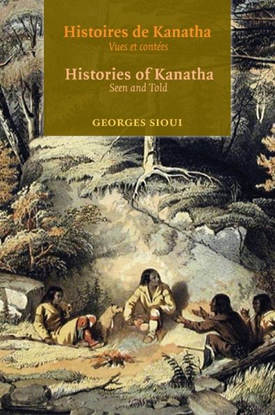 Histoires de Kanatha - Histories of Kanatha: Vues et contees - Seen and Told