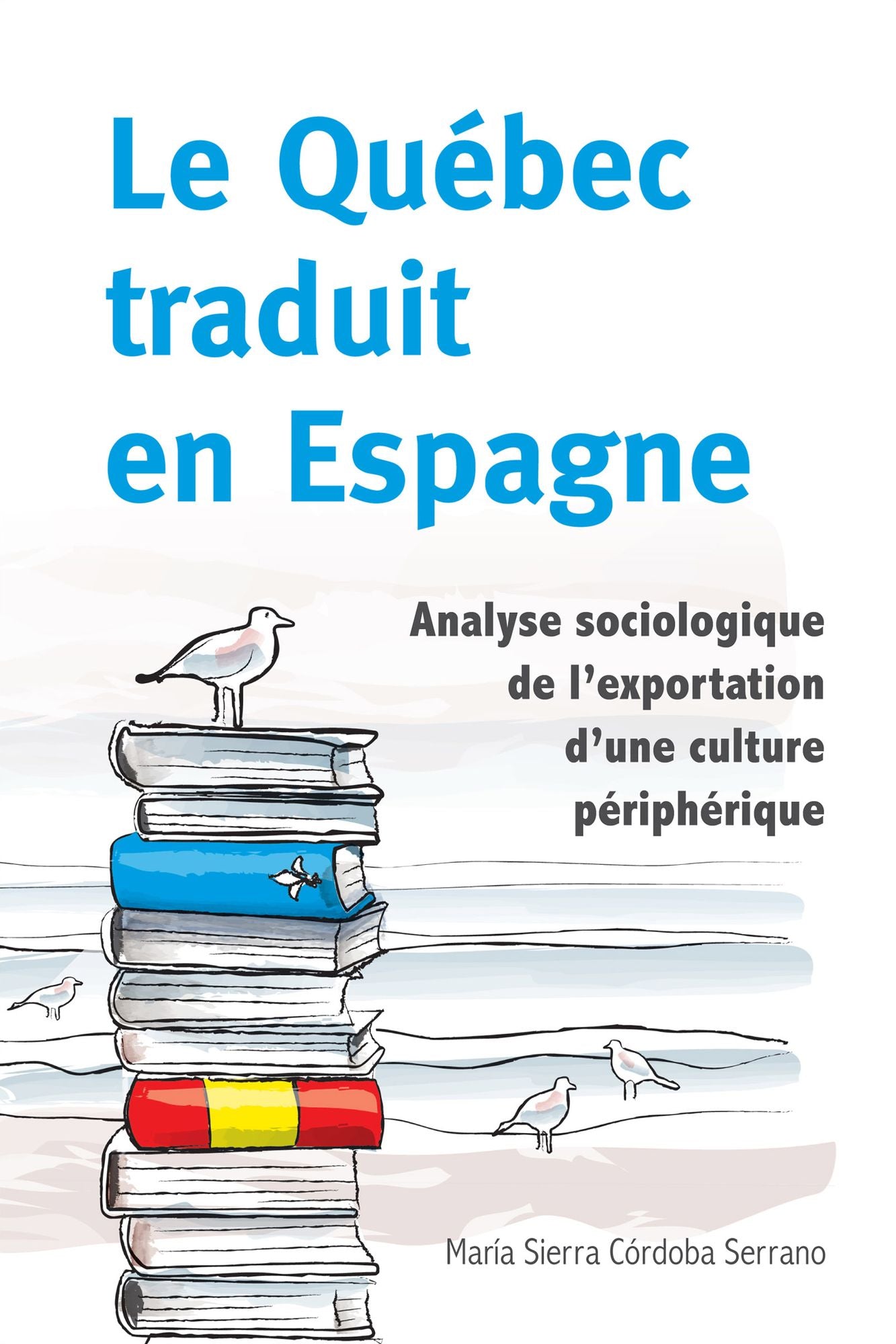 Quebec traduit en Espagne, Le