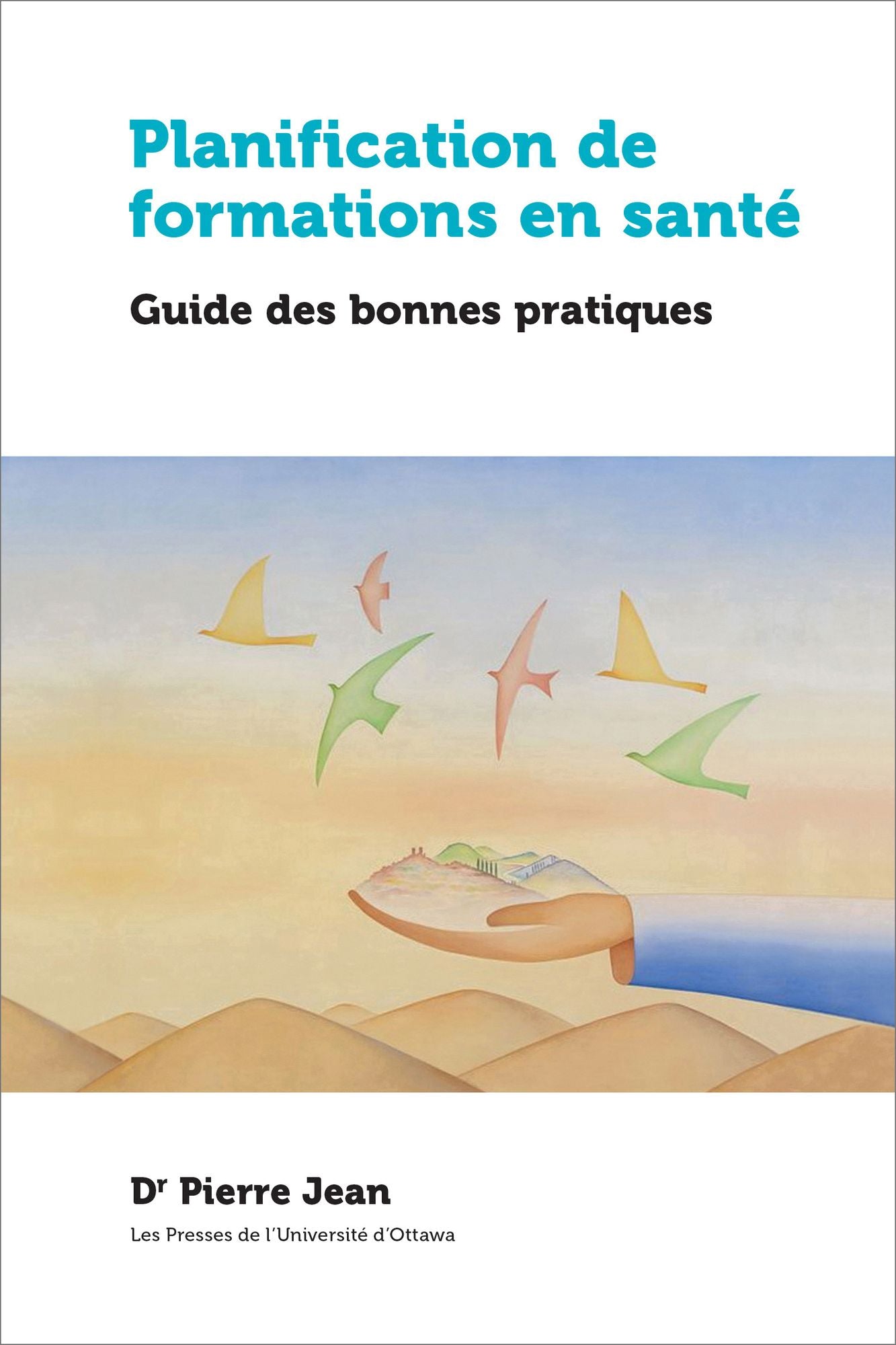 Planification de formations en sante: Guide des bonnes pratiques