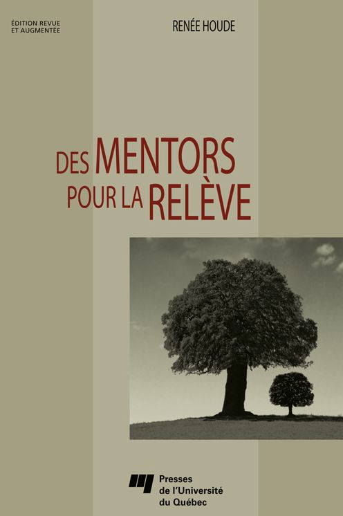 Des mentors pour la relève: Édition revue et augmentée