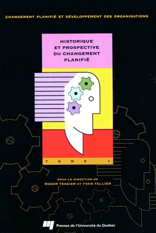 Historique et prospective du changement planifié : Tome 1