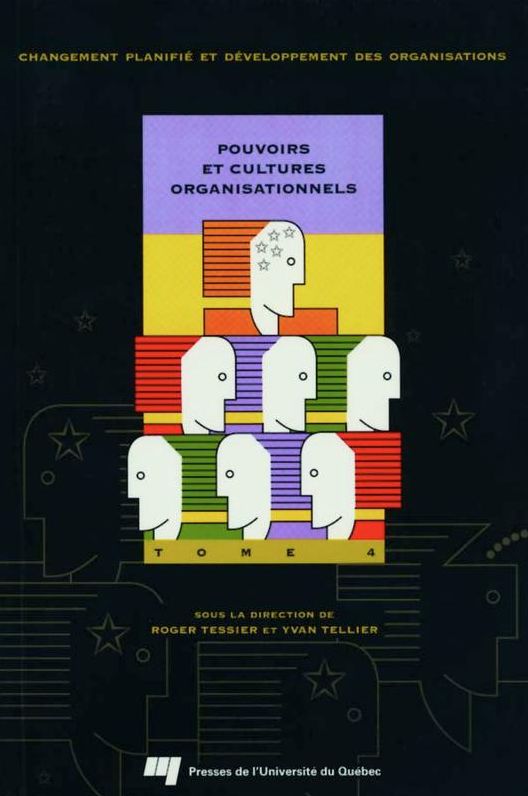 Pouvoirs et cultures organisationnels : Tome 4