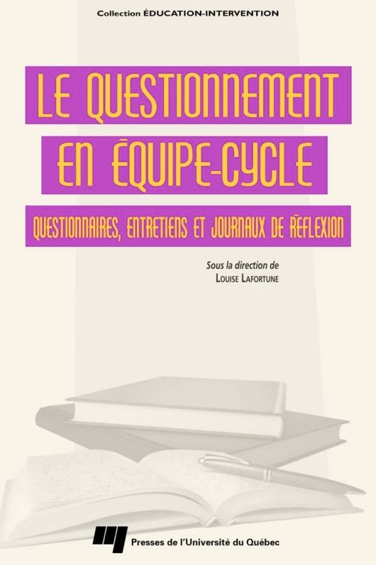 Le questionnement en équipe-cycle: Questionnaires, entretiens et journaux de réflexion
