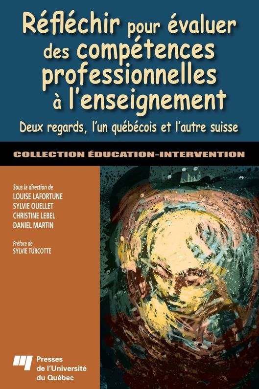 Réfléchir pour évaluer des compétences professionnelles à l'enseignement: Deux regards, l'un québécois et l'autre suisse