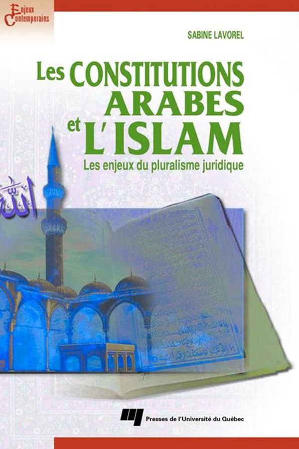 Les constitutions arabes et l'Islam: Les enjeux du pluralisme juridique