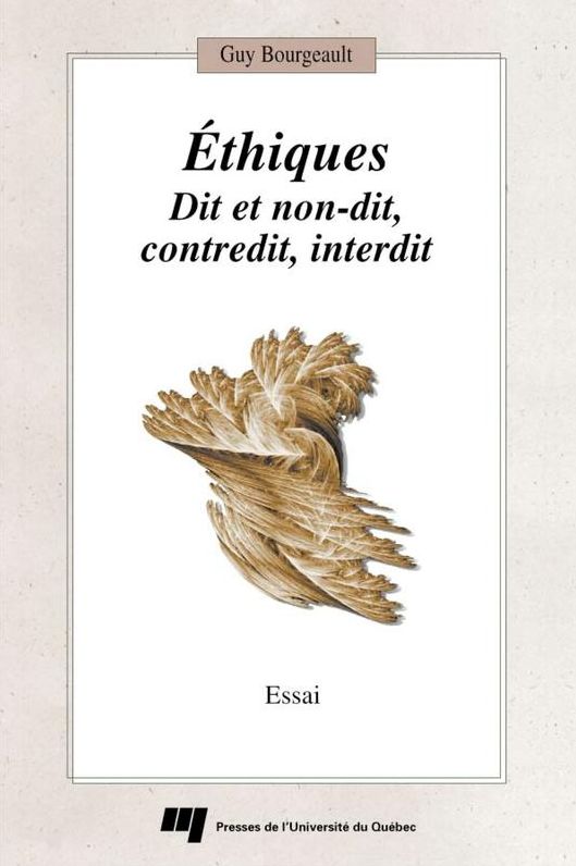 Éthiques: Dit et non-dit, contredit, interdit