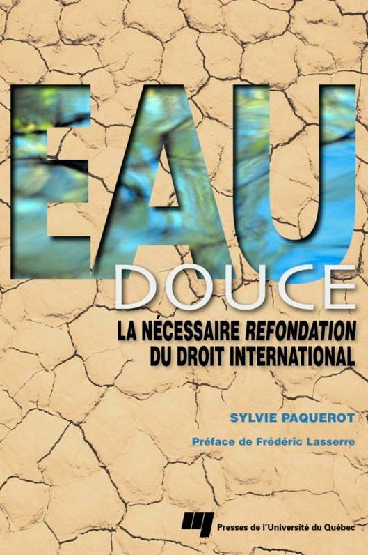 Eau douce: La nécessaire refondation du droit international
