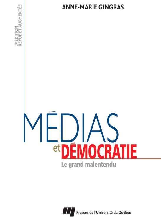 Médias et démocratie - 3e édition: Le grand malentendu