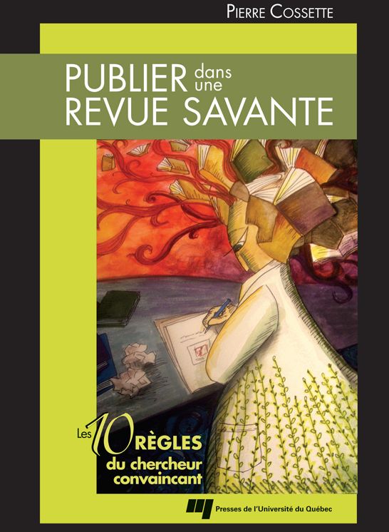 Publier dans une revue savante: Les 10 règles du chercheur convaincant