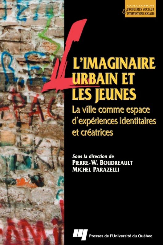 L'imaginaire urbain et les jeunes: La ville comme espace d'expériences identitaires et créatrices