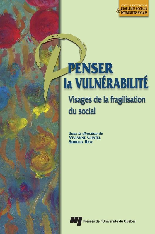 Penser la vulnérabilité: Visages de la fragilisation du social