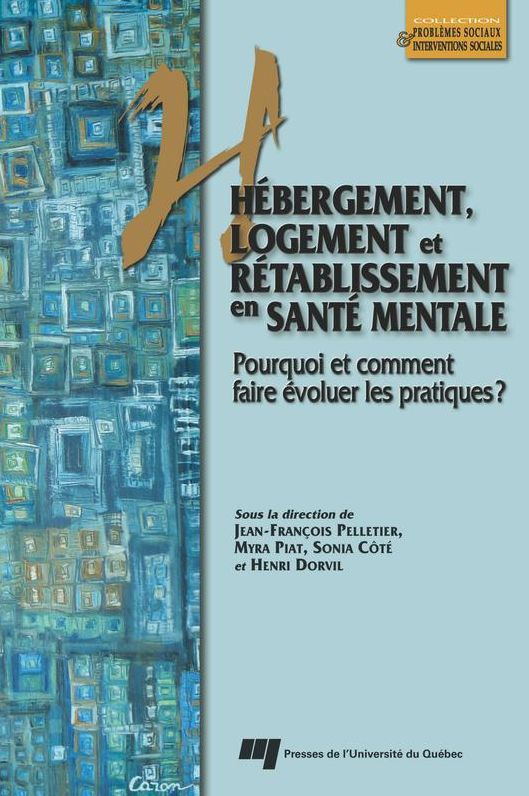 Hébergement, logement et rétablissement en santé mentale: Pourquoi et comment faire évoluer les pratiques?