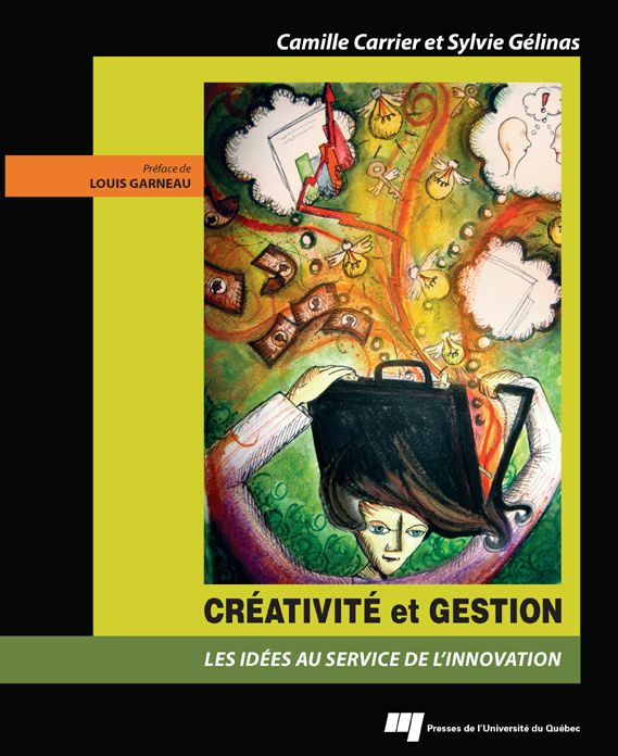 Créativité et gestion: Les idées au service de l'innovation