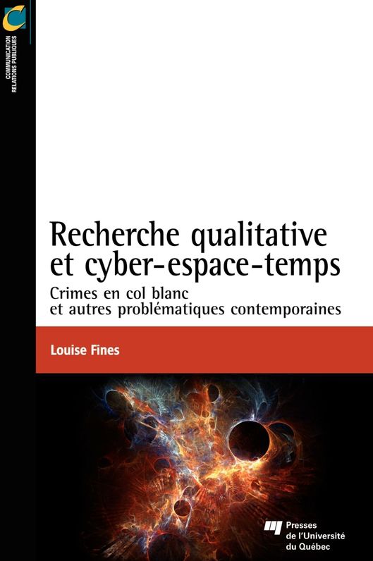 Recherche qualitative et cyber-espace-temps: Crimes en col blanc et autres problématiques contemporaines