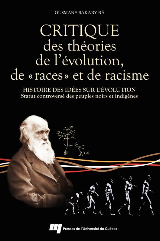 Critique des théories de l'évolution, de "races" et de racisme: Histoire des idées sur l'évolution - Statut controversé des peuples noirs et indigènes