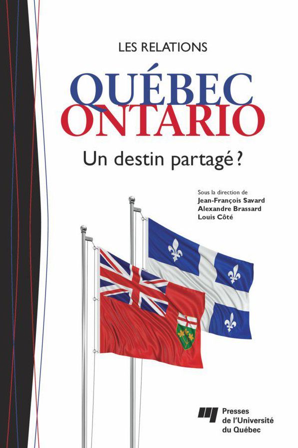 Les relations Québec-Ontario: Un destin partagé ?