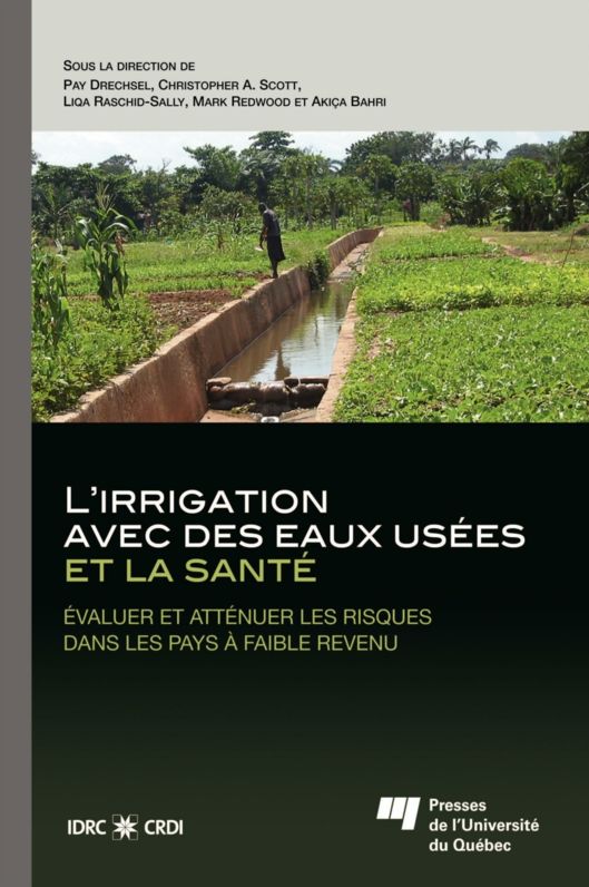 L'irrigation avec des eaux usées et la santé: Évaluer et atténuer les risques dans les pays à faible revenu