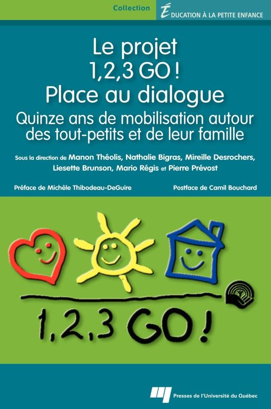 Le projet 1,2,3 GO! - Place au dialogue: Quinze ans de mobilisation autour des tout-petits et de leur famille