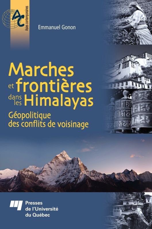 Marches et frontières dans les Himalayas: Géopolitique des conflits de voisinage