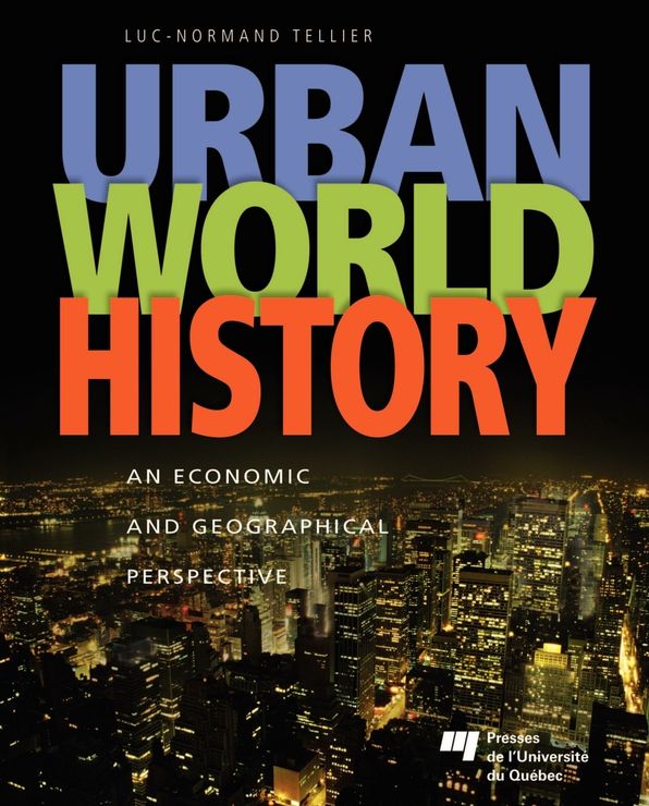 Urban World History: An Economic and Geographical Perspective