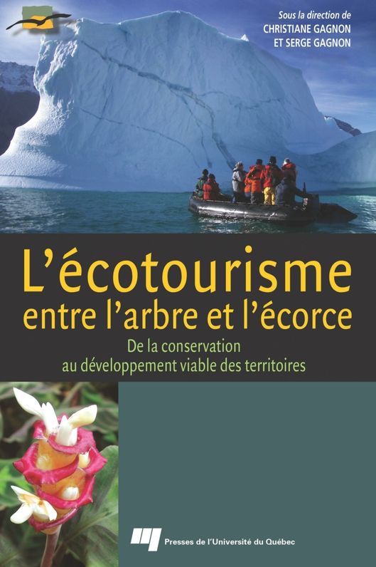 L'écotourisme, entre l'arbre et l'écorce: De la conservation au développement viable des territoires