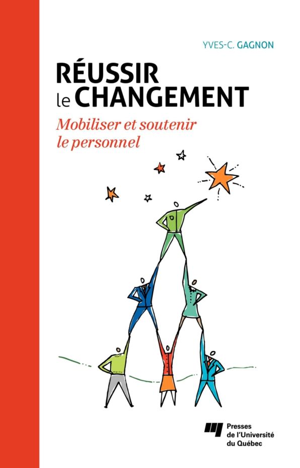 Réussir le changement: Mobiliser et soutenir le personnel