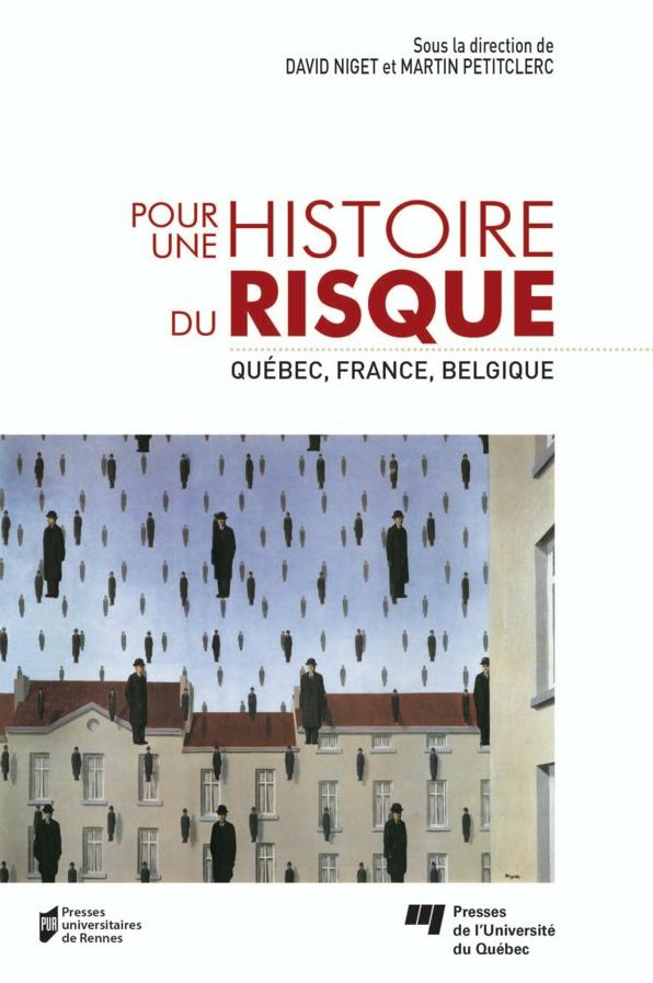 Pour une histoire du risque: Québec, France, Belgique