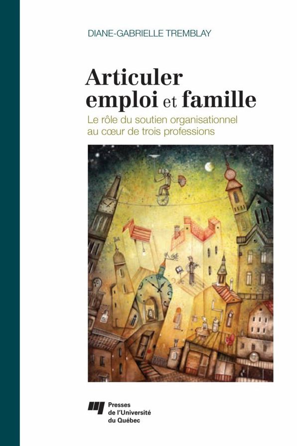 Articuler emploi et famille: Le rôle du soutien organisationnel au coeur de trois professions