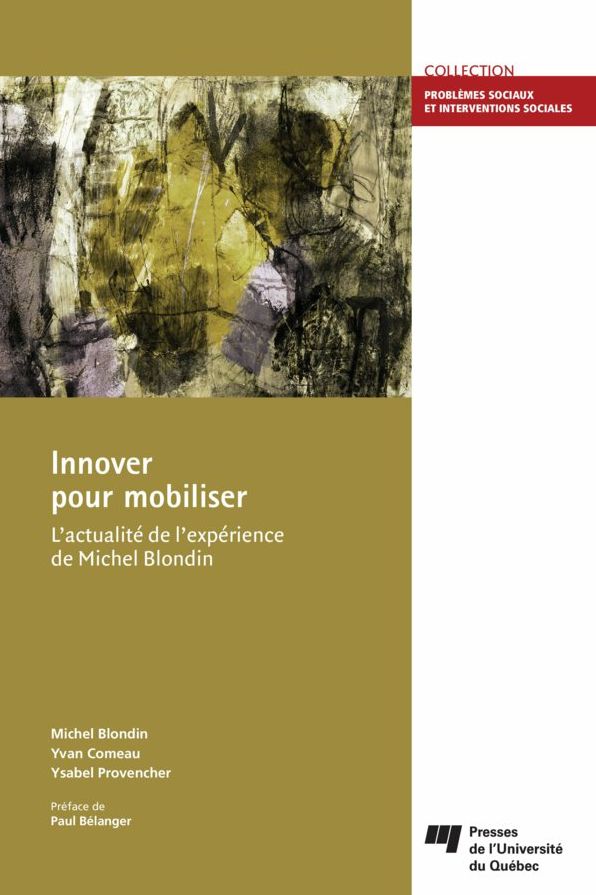 Innover pour mobiliser: L'actualité de l'expérience de Michel Blondin