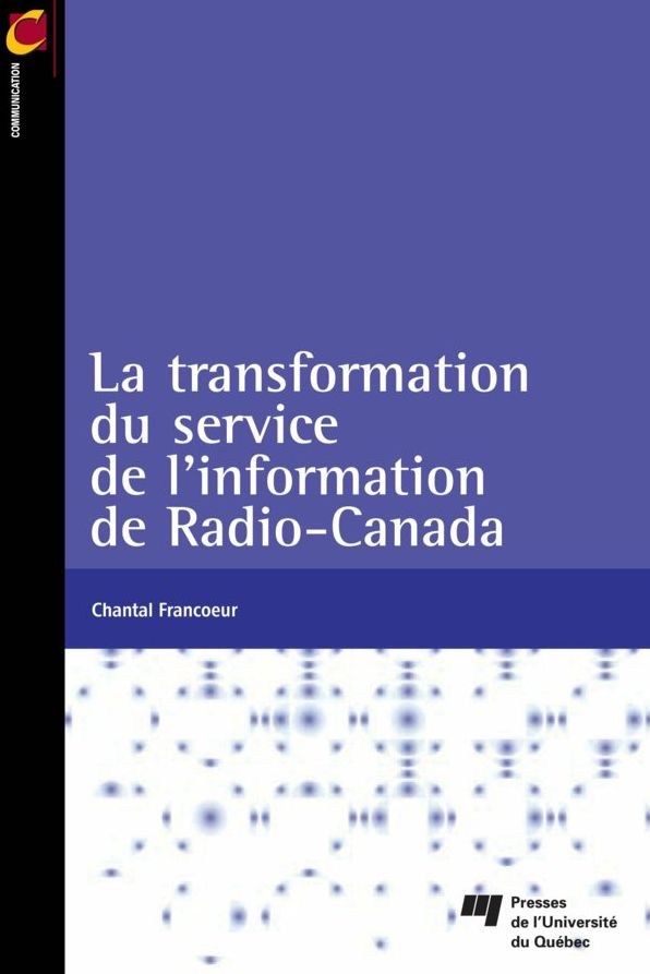 La transformation du service de l'information de Radio-Canada